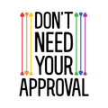 Don't need your approval
