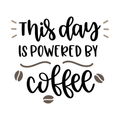 This day is powered by COFFEE.
